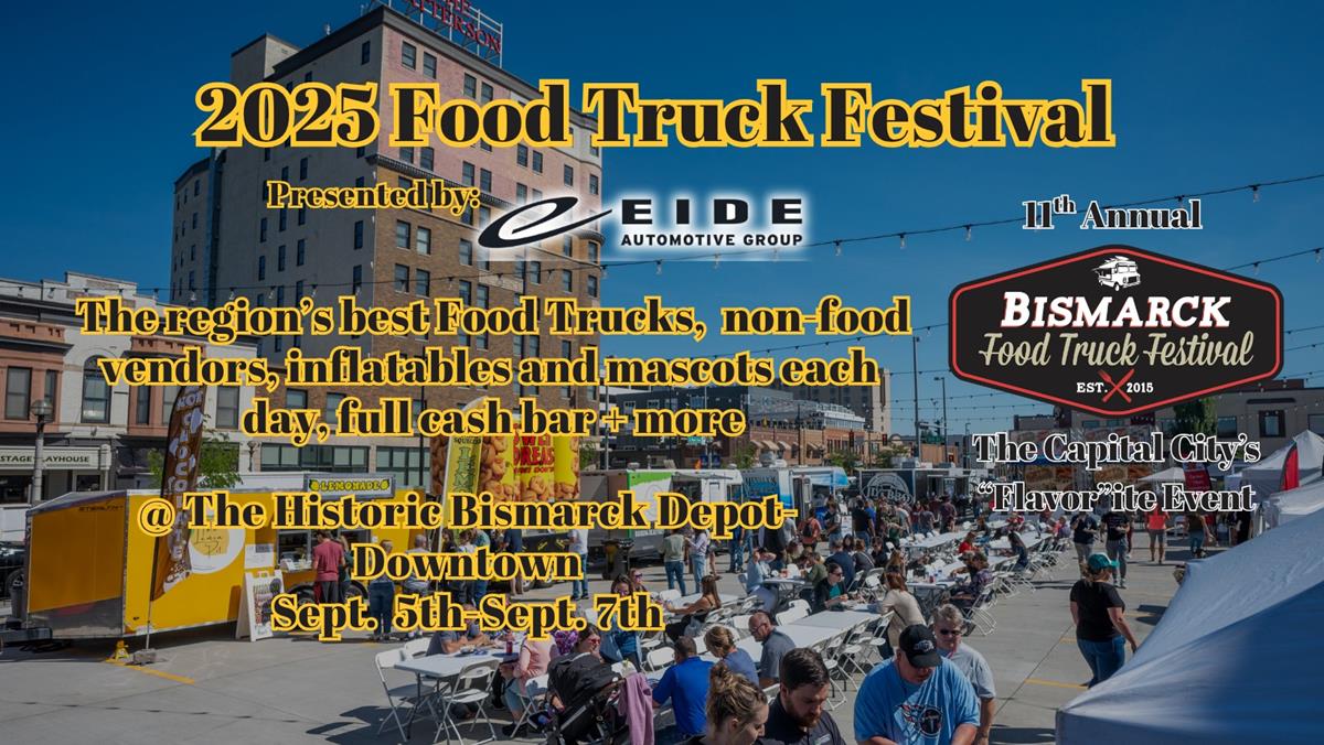 11th Annual Bismarck Food Truck Festival: SEP 5-7