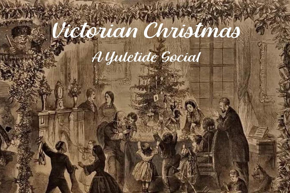 Victorian Christmas: A Yuletide Social
