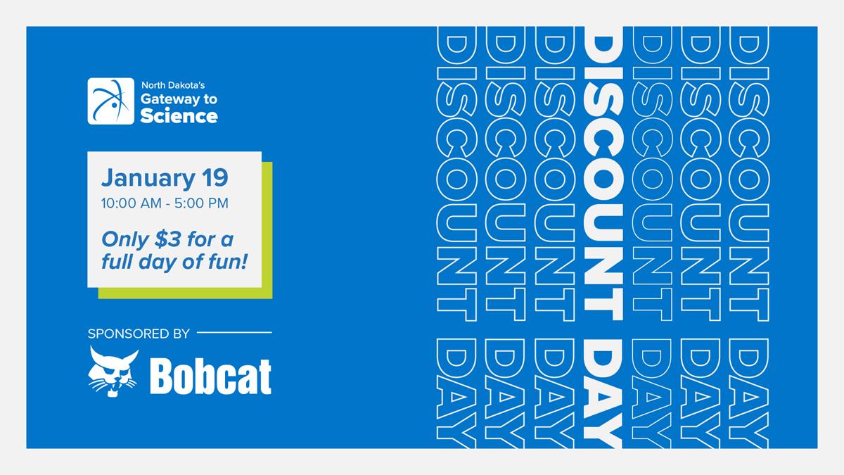 Bobcat Discount Day at Gateway to Science