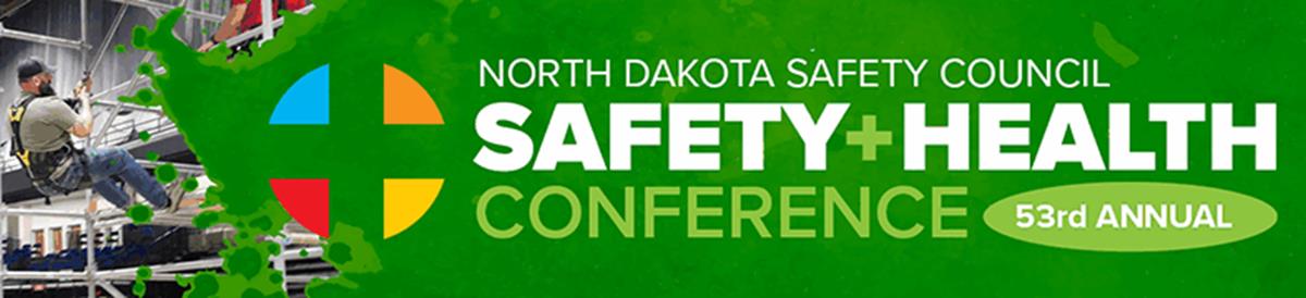 North Dakota Safety Council's Annual Safety and Health Conference: FEB 23-26