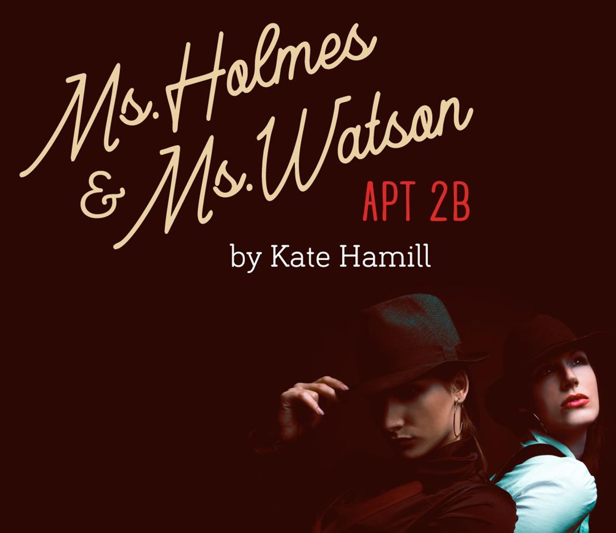 Ms. Holmes & Ms. Watson - Apt 2B: JAN 29 - FEB 8