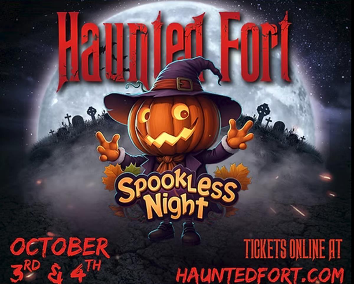 Haunted Fort Spookless Night: OCT 3 & 4