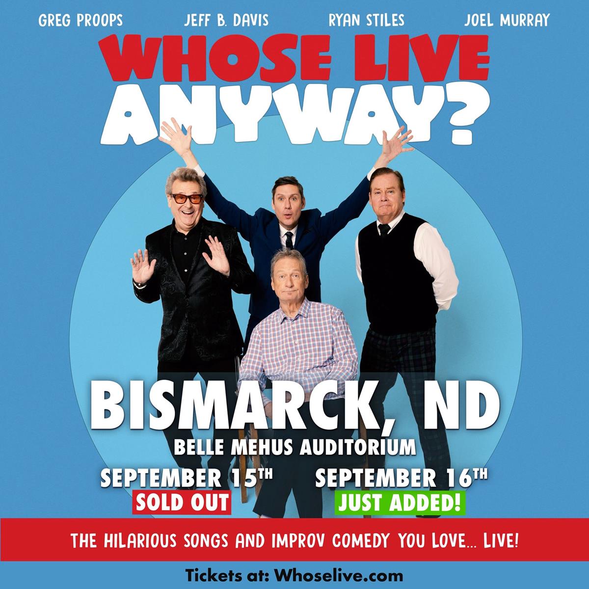 WHOSE LIVE ANYWAY? SEP 15 & 16